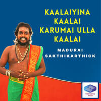 Kaalaiyina Kaalai Karumai ulla Kaalai