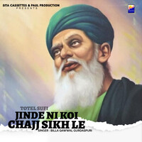 Jinde Ni Koi Chajj Sikh Le