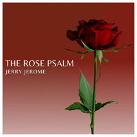 The Rose Psalm