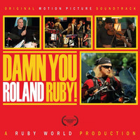 Damn You, Roland Ruby! (Original Motion Picture Soundtrack)