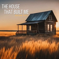 The House That Built Me