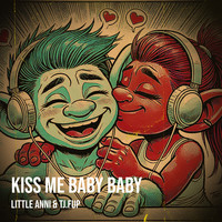 Kiss Me Baby Baby