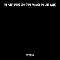 The Pussy Eating Song