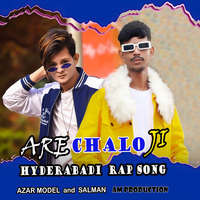 ARE CHALO JI - HYDERABADI RAP SONG