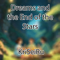 Dreams and the End of the Stars