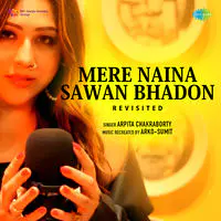 Mere Naina Sawan Bhadon - Revisited