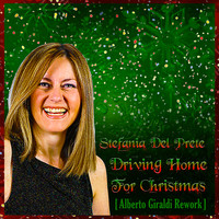 Driving Home for Christmas (Alberto Giraldi Rework)