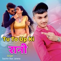 Tu To Up Ki Rani