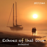 Echoes of That Love (Orchestral)