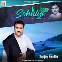 Ki Jaane Sohniye