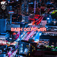 Badh 00 Power