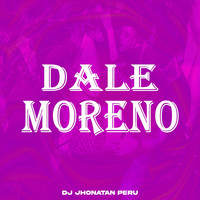 dale moreno song