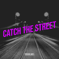 Catch the Street