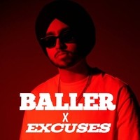 Baller X Excuses