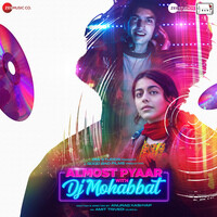 Almost Pyaar With DJ Mohabbat (Original Motion Picture Soundtrack)