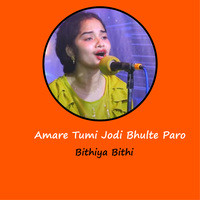 Amare Tumi Jodi Bhulte Paro