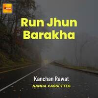 Run Jhun Barakha