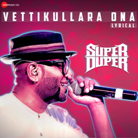 Vettikullara Ona (From "Super Duper")