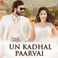 Un Kadhal Paarvai (From "Mazaiyil Nanaigiren") (Original Motion Picture Soundtrack)