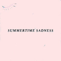 Summertime Sadness