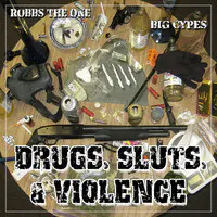 Drugs, Sluts, & Violence