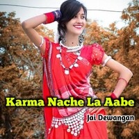 Karma Nache La Aabe
