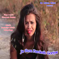 JA THON PARDESH GORIYA