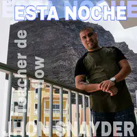 Esta Noche Jhon Snayder