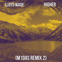 Higher (M1das Remix 2)