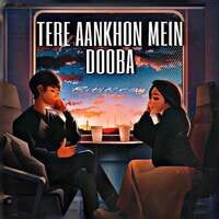 TERE AANKHON MEIN DOOBA