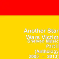 Shelved Music Part II (Anthology 2000​-​2013)