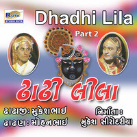 Dhadhi Lila, Pt. 2