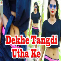 Dekhe Tangdi Utha Ke