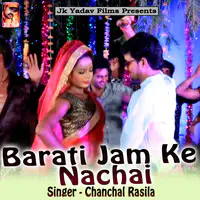 Barati Jam Ke Nachai