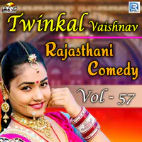 Twinkal Vaishnav Rajasthani Comedy Vol 57