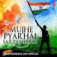 Mujhe Pyar Hai Sarzameen Se - Independence Day Special