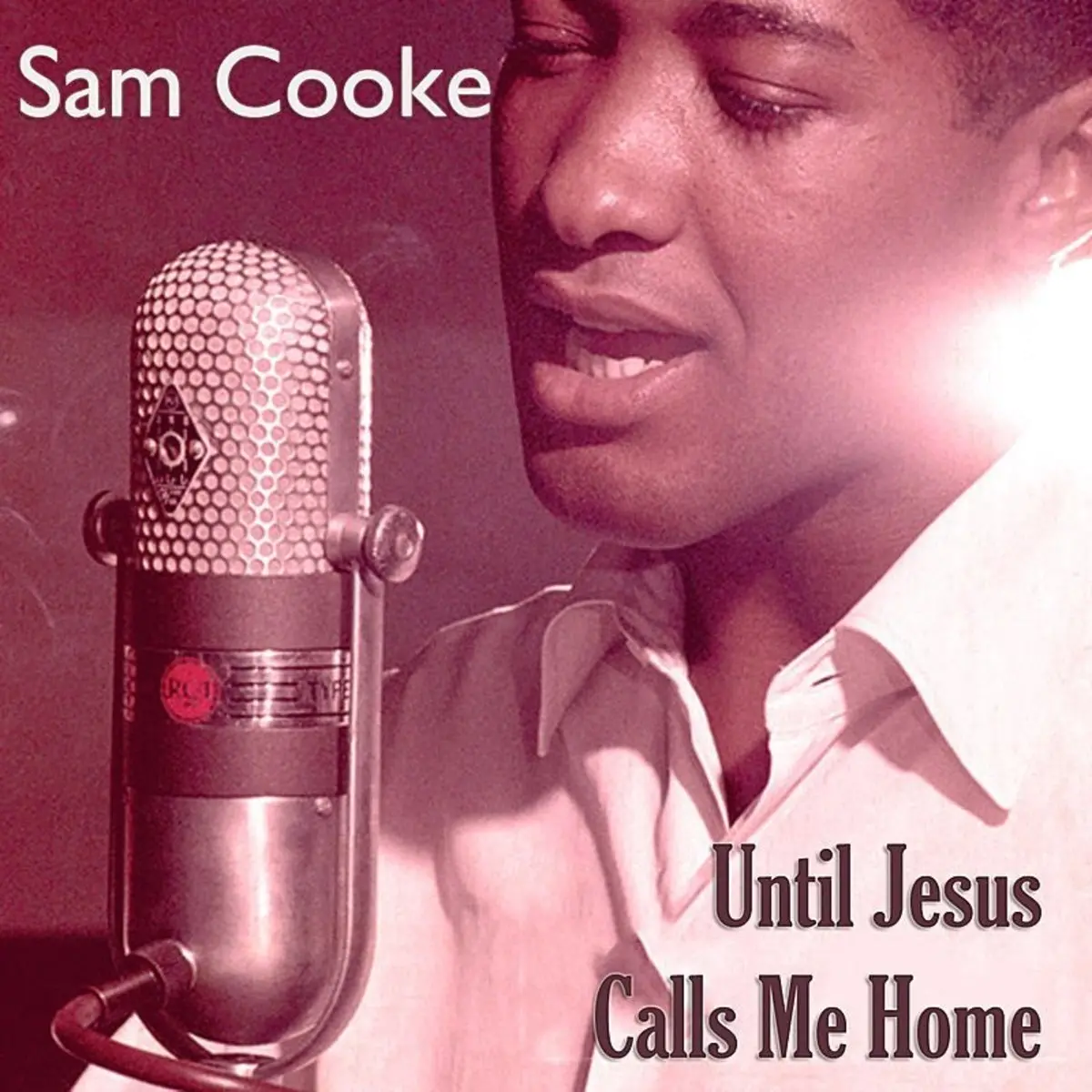 Until Jesus Calls Me Home Download Sam Cooke