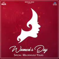 Women Day Special Melodiously Yours