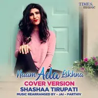 Naam Ada Likhna Cover Version