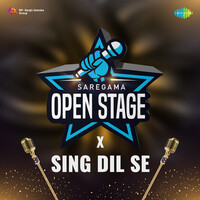 Open Stage X Sing Dil Se