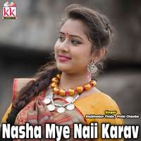 Nasha Mye Naii Karav