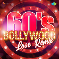 60s Bollywood Love Remix