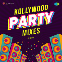 Kollywood Party Mixes