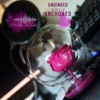 Healing Out Loud: Unhinged While Anchored  - season - 3