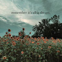 Remember It's All A Dream