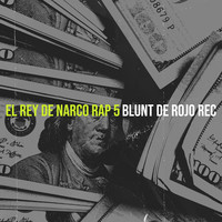 El Rey De Narco Rap 5