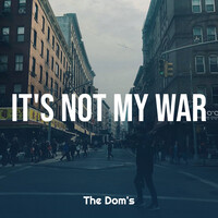 It's Not My War