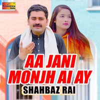 Aa Jani Monjh Ai Ay