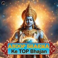 Anoop Sharma Ke Top Bhajan