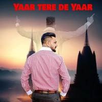 Yaar Tere De Yaar